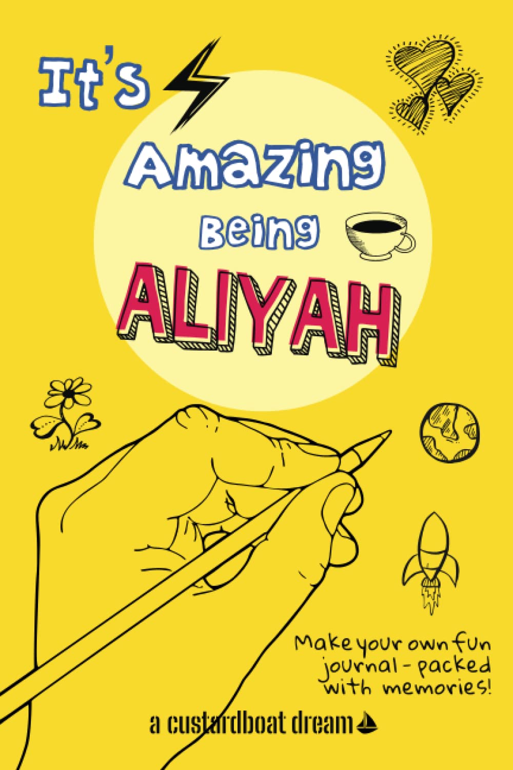 It's Amazing Being Aliyah: A fun activity personal name journal.