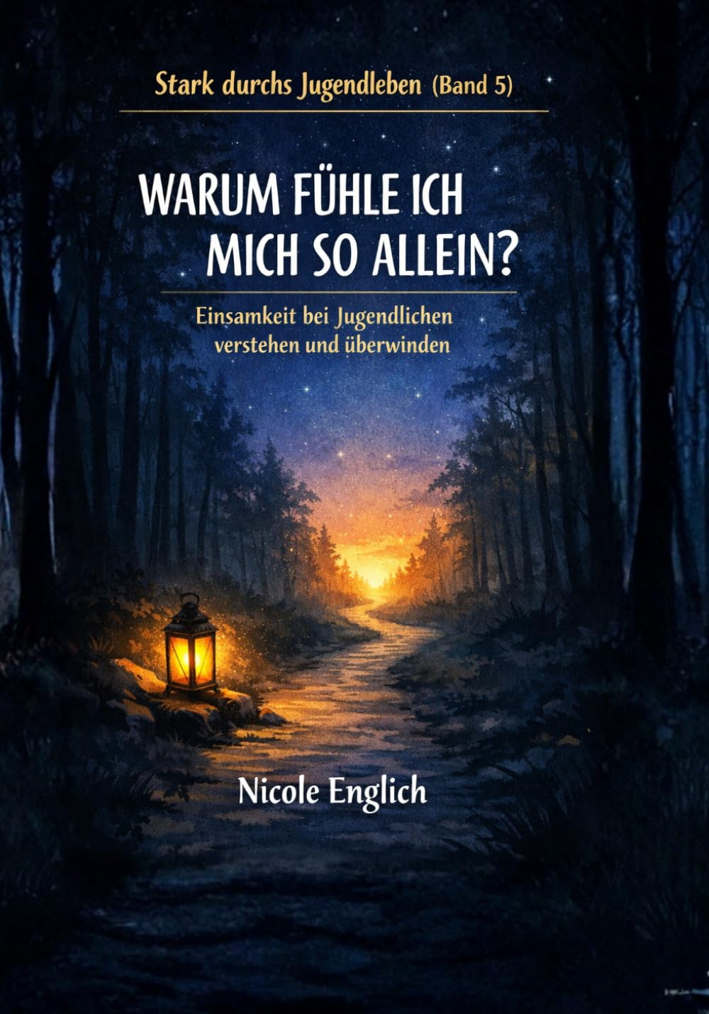 Warum fühle ich mich allein (Stark durchs Jugendleben)