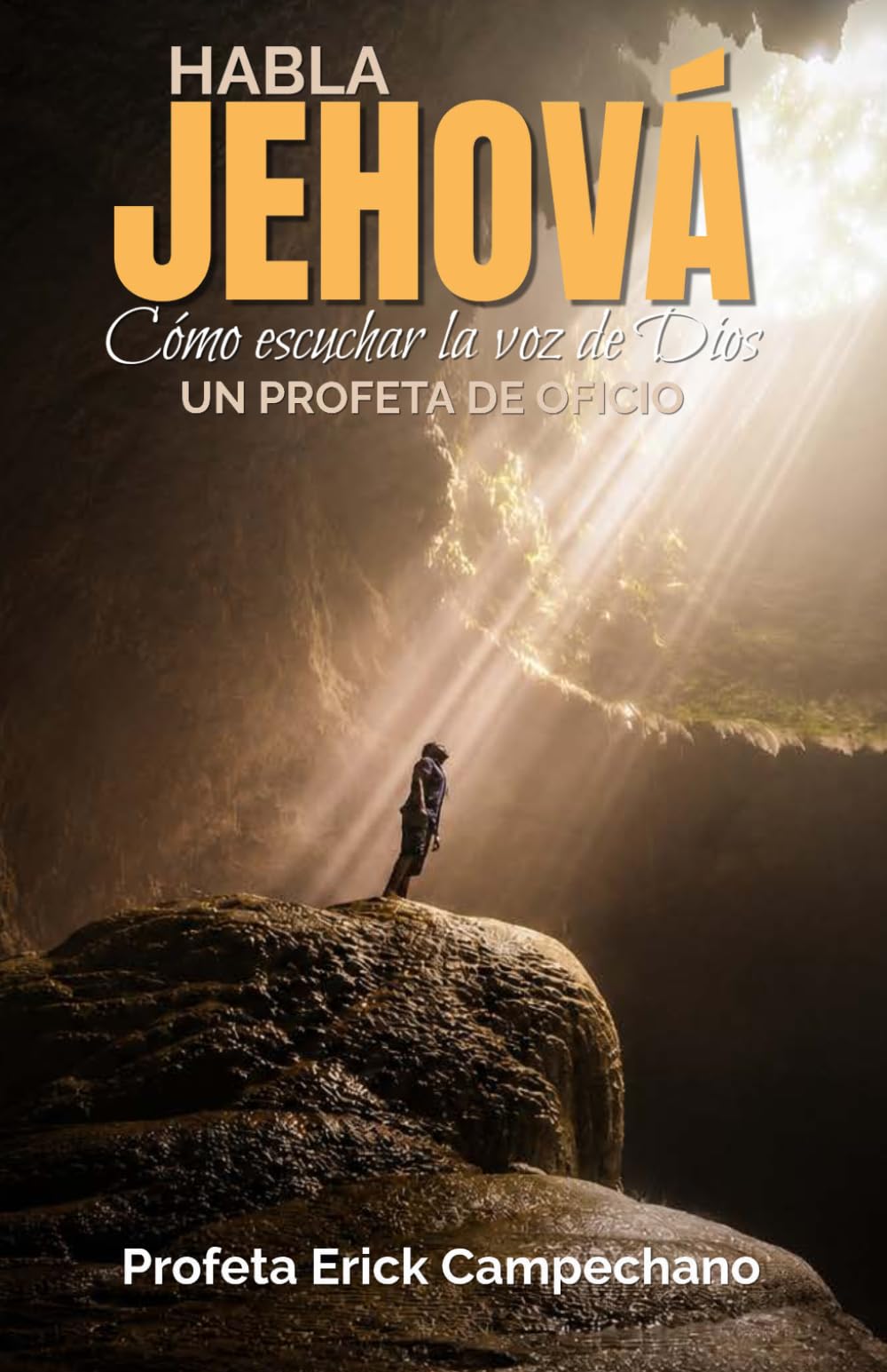 HABLA JEHOVA: COMO ESCUCHAR LA VOZ DE DIOS COMO PROFETA DE OFICIO