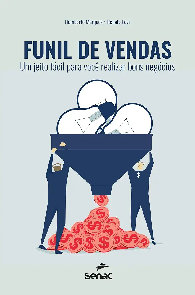 Funil de vendas: um jeito fácil para você realizar bons negócios