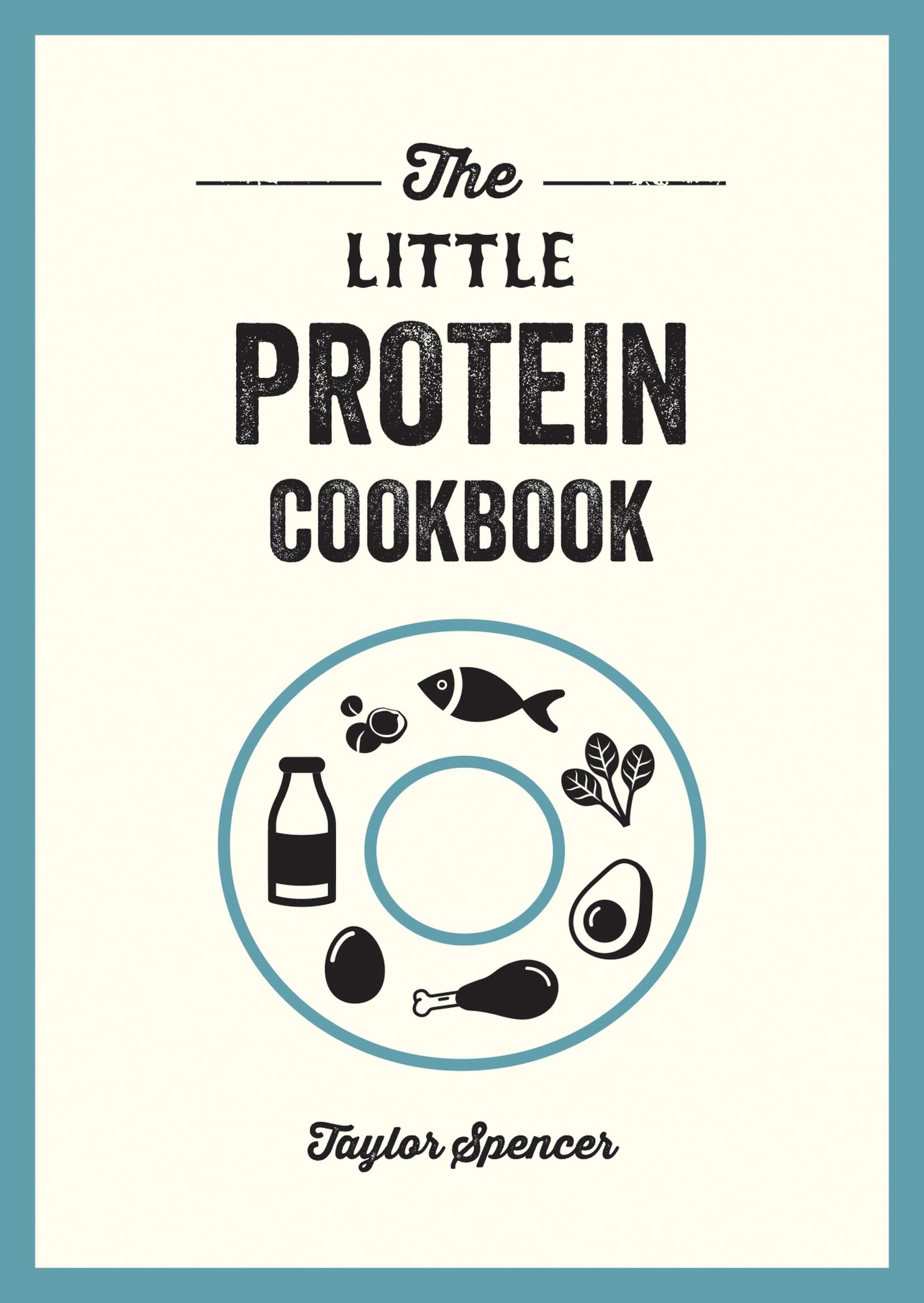 The Little Protein Cookbook - 9781837994809