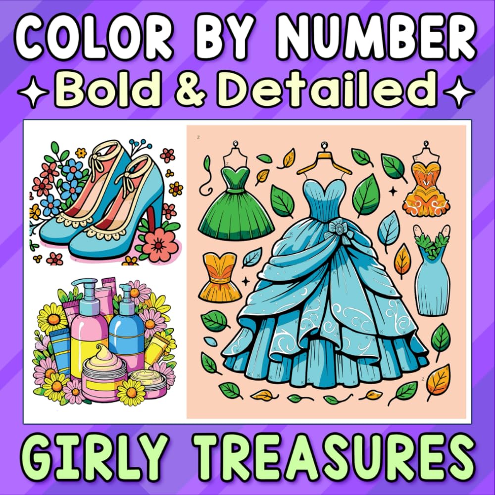 Color By Number Bold & Detailed Girly Treasures: Adorable Things for Adults and Teens to Relax, Unwind, and Enjoy Sweet Style