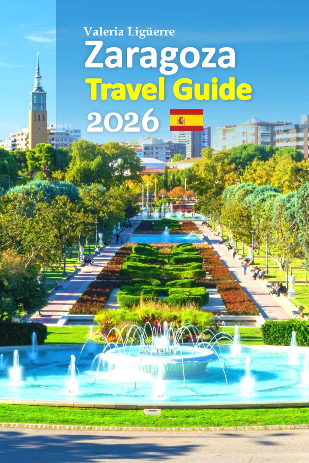 Zaragoza Travel Guide 2026: A City Escape Featuring Hidden Landmarks, Local Cuisine, Cultural Secrets, Smart Planning Tips, Authentic Experiences, and a Relaxing 6-Day Travel Itinerary, and more