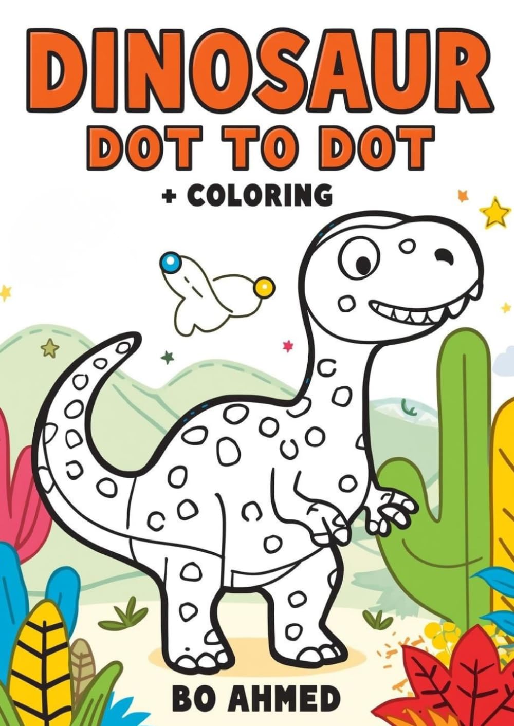 Dinosaur Dot to Dot + Coloring: Fun Animal Activity Book for Kids . Educational Counting Game for Preschool and Kindergarten