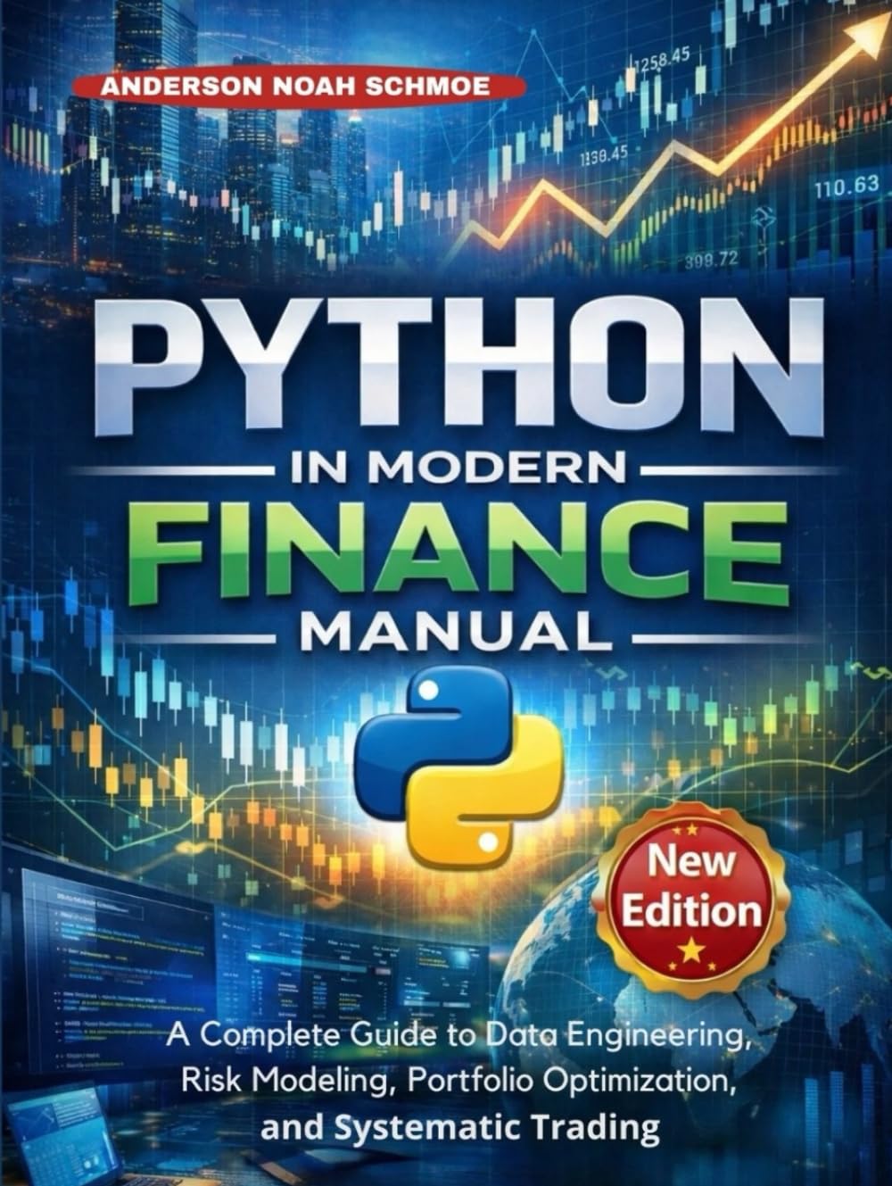 PYTHON IN MODERN FINANCE MANUAL: A complete guide to Data Engineering, Risk Modeling, Portfolio Optimization, and Systematic Trading