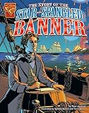 Used Book in Good Condition The Story of the Star-Spangled Banner (Graphic History)