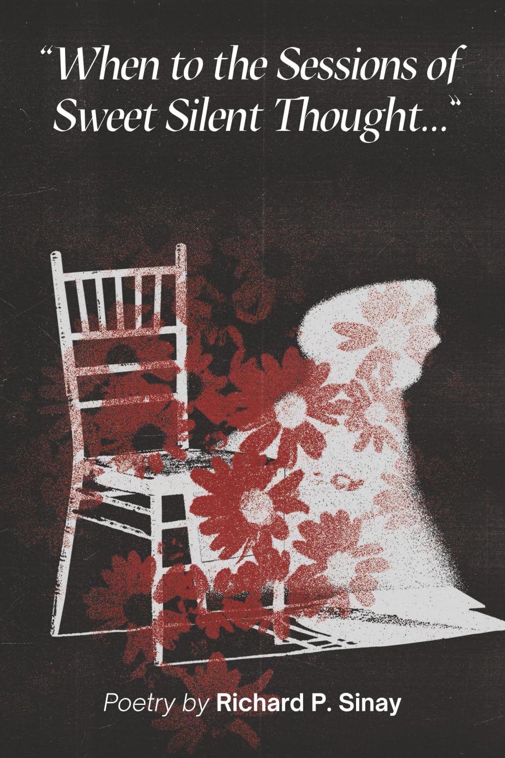 When to the Sessions of Sweet Silent Thought...