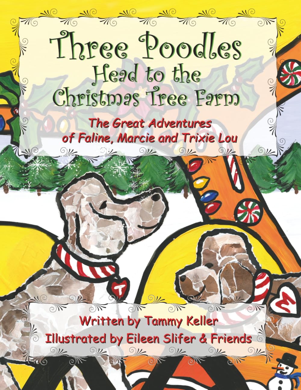 Three Poodles Head to the Christmas Tree Farm: The Great Adventures of Faline, Marcie and Trixie Lou