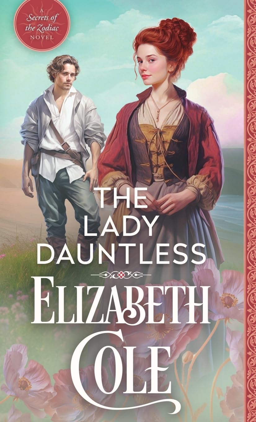 The Lady Dauntless: A Steamy Regency Spy Romance: 4 (Secrets of the Zodiac)