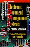 Electronic Document Management Systems: A Portable Consultant