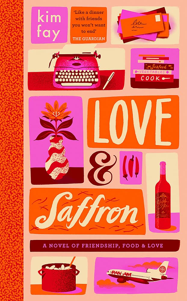 Love & Saffron: a novel of friendship, food, and love