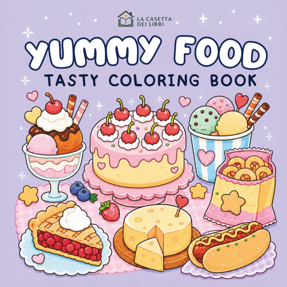 YUMMY FOOD COLORING BOOK: 50 Bold and Easy Designs, Cute Desserts, Snacks, and Sweet Treats to Color for adults and kids