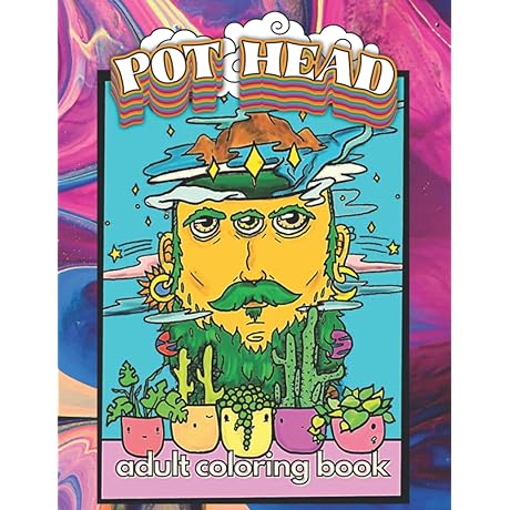 Pot Head Coloring Book for Adults