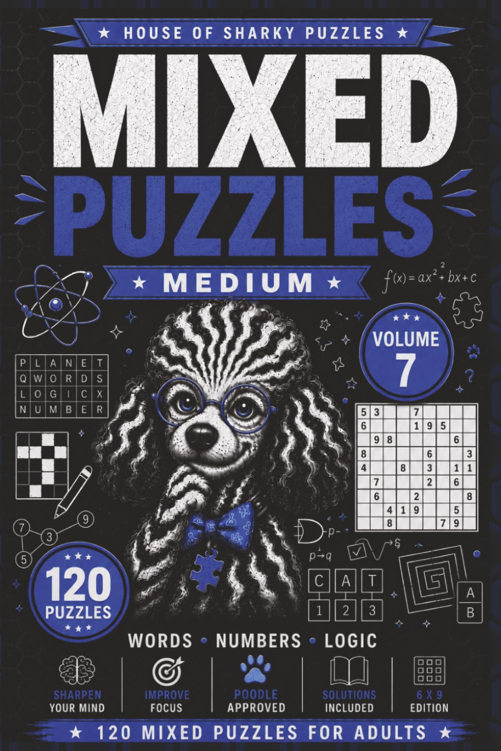 Mixed Puzzle Challenge Volume 7: 120 Medium-Difficulty Word, Number and Logic Puzzles for Adults (House of Sharky Mixed Puzzle Challenge Series)
