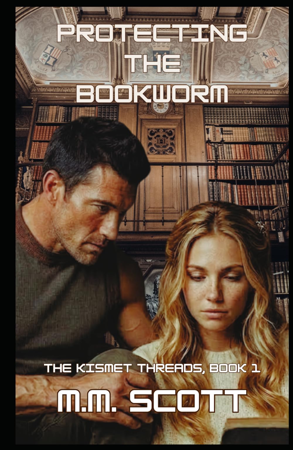 Protecting the Bookworm: The Kismet Threads, Book 1 (The Kismet Chronicles)