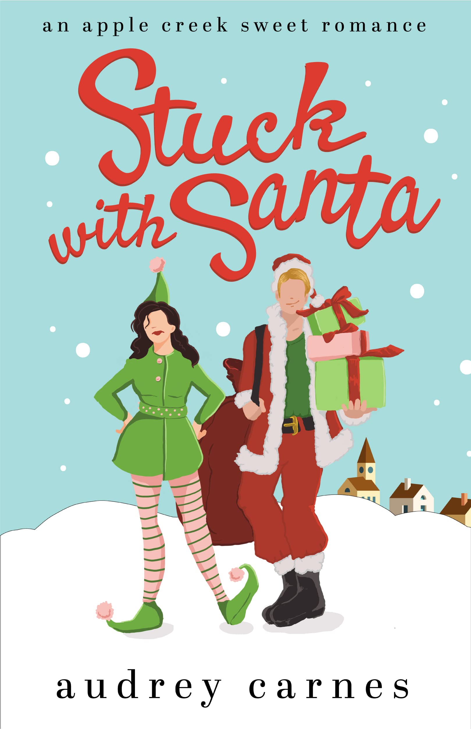 Stuck with Santa: a second-chance, small-town, sweet romance (Apple Creek Sweet Romance Book 1)
