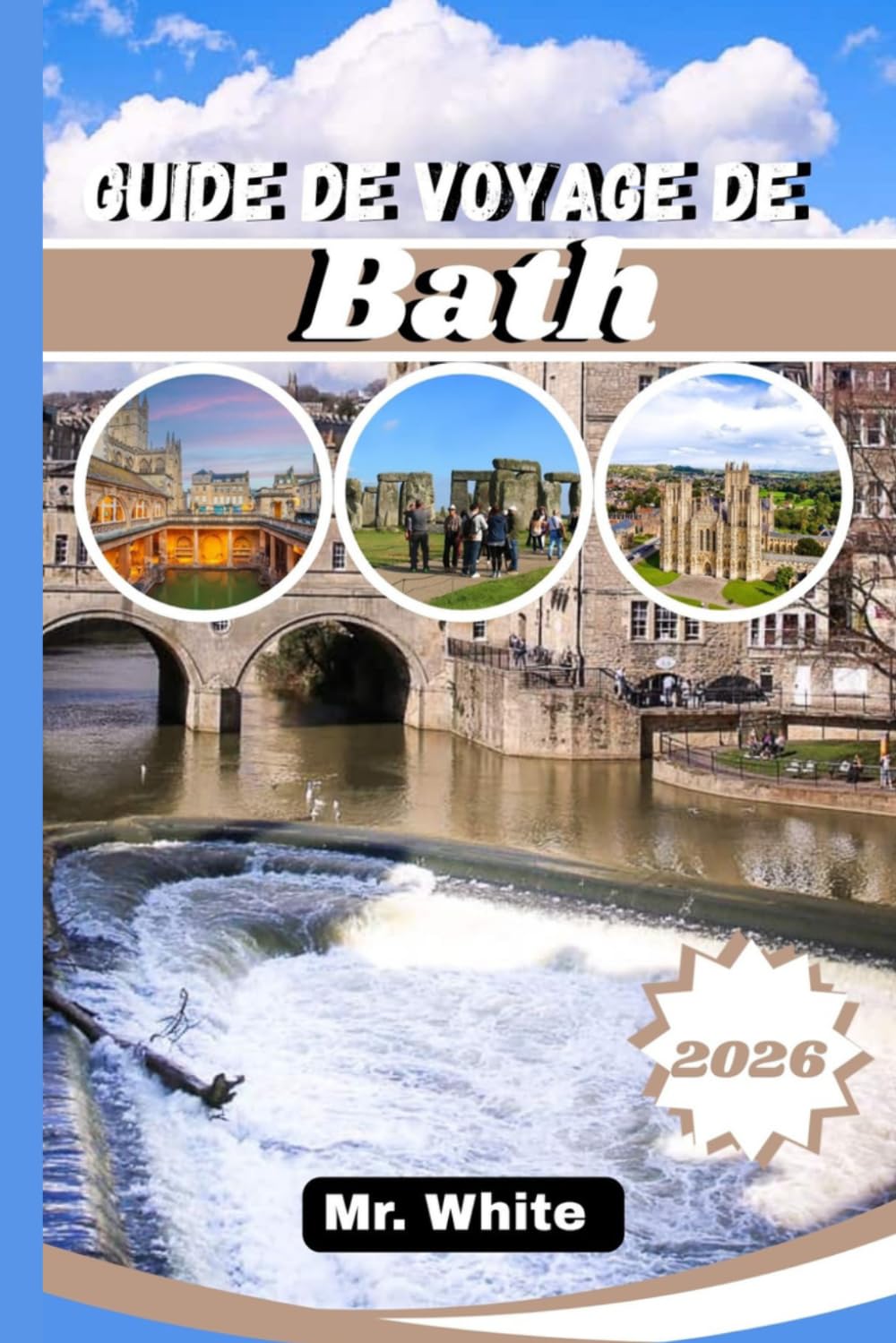 Guide de voyage de Bath 2026: Itinéraires, offres exceptionnelles, conseils d'initiés et excursions à la journée pour une visite inoubliable de la ... principales attractions, où séjourner