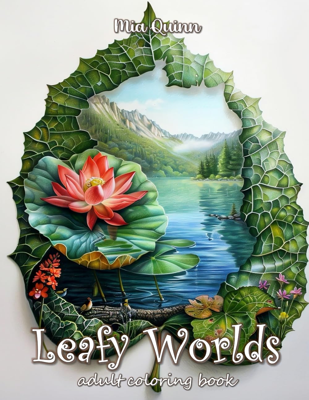 Leafy Worlds Coloring Book: 50 Enchanting Worlds Inside Leaves Grayscale Coloring Pages for Adults, Stress Relief and Relaxation (Magic Worlds Coloring Books)
