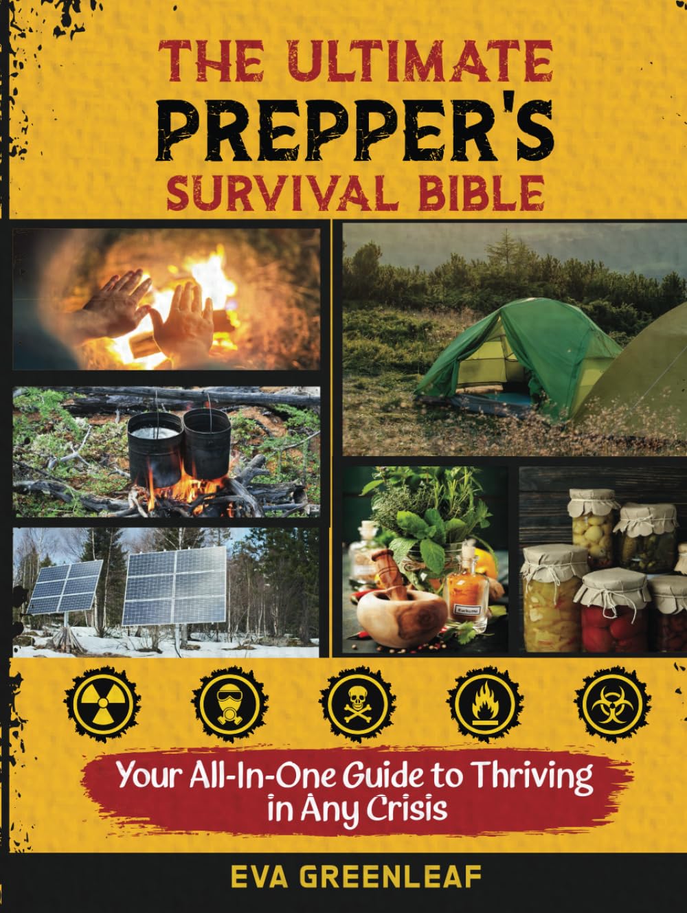The Ultimate Prepper's Survival Bible: Master Life-Saving Skills in Prepping, Food Storage, Water Filtration, Self-Defense, and More to Build a Secure ... (Homestead Survival & Wellness Collection)