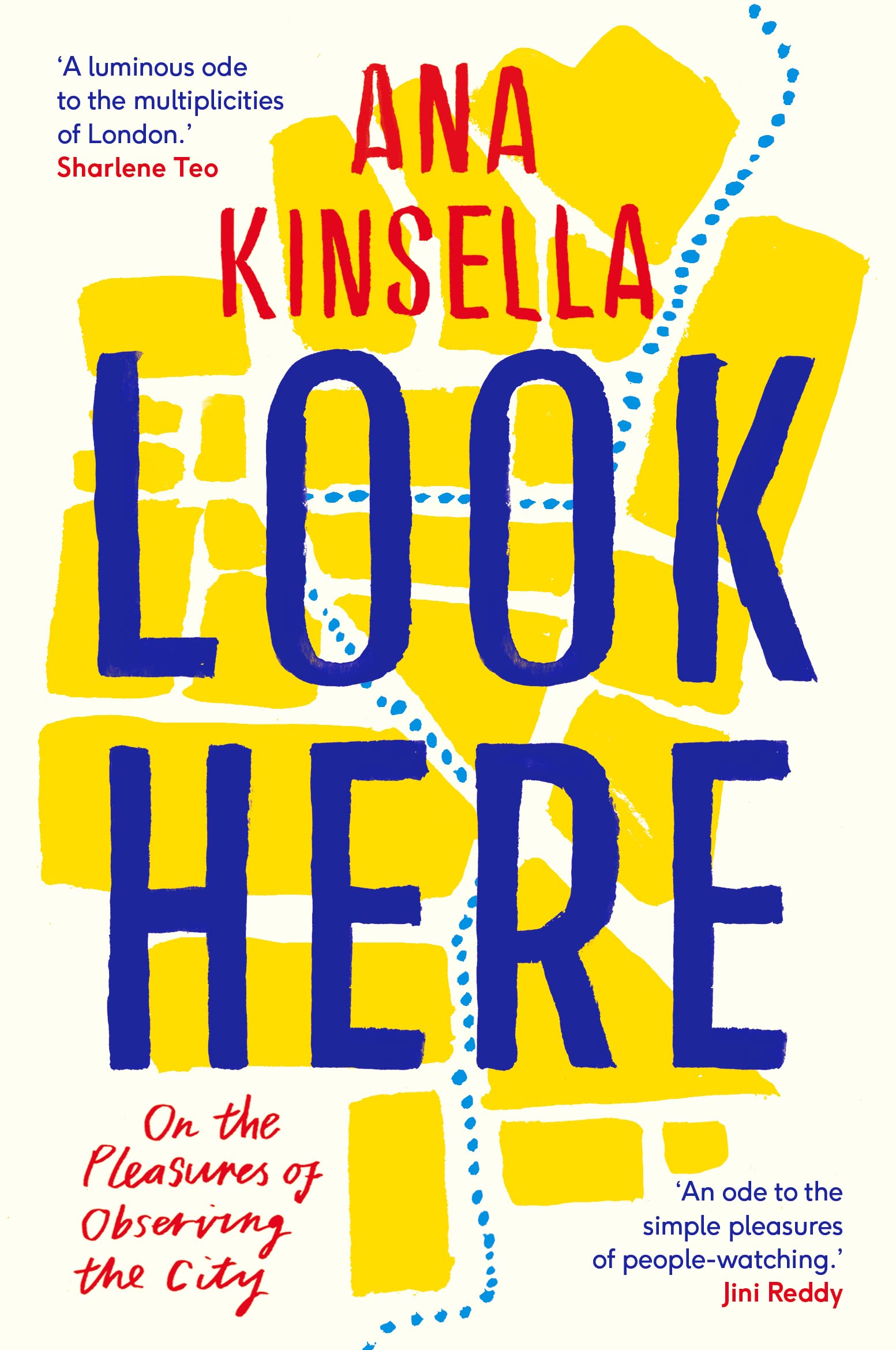 Look Here: On the Pleasures of Observing the City by Ana Kinsella PAPERBACK
