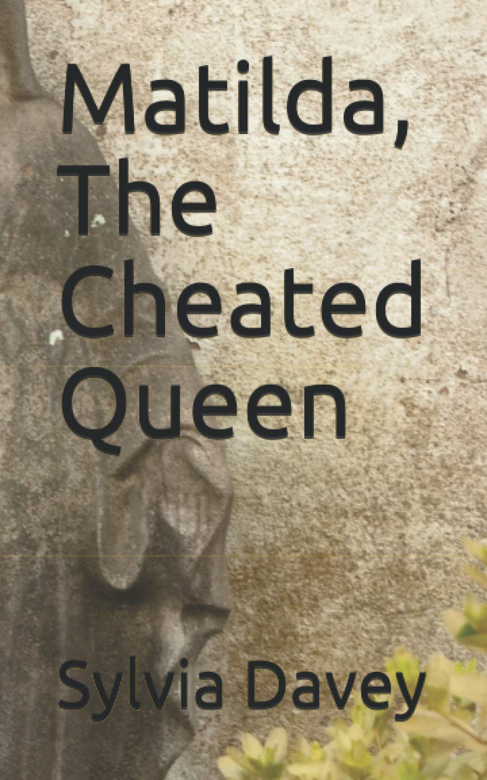 Matilda, The Cheated Queen