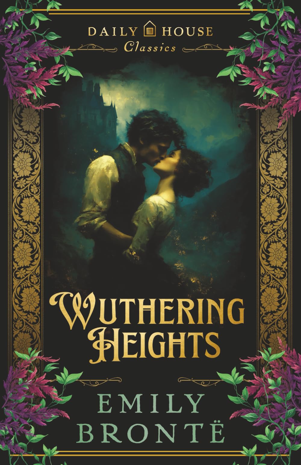 Wuthering Heights: The Complete & Unabridged Gothic Classic