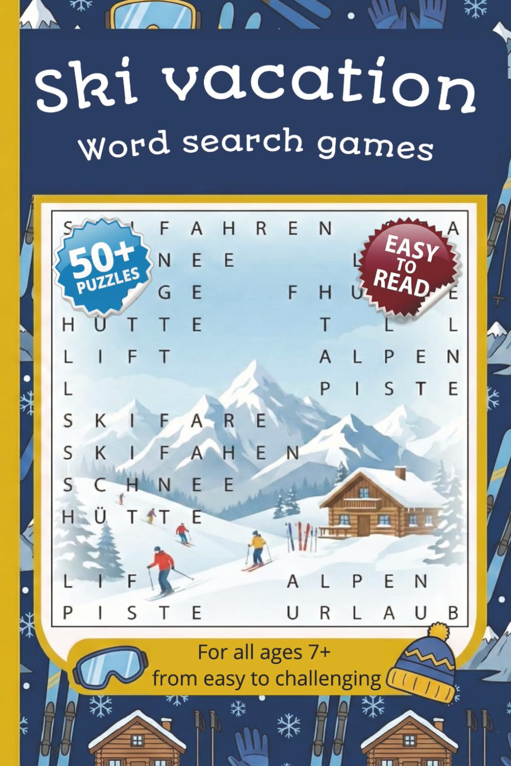 Ski Vacation: Word search games: 50 + puzzles | Easy to read | for all ages 7+ | LARGE Print | From easy to challenging | Brain training for Kids, ... Series to Discover, Learn, Relax & have FUN)
