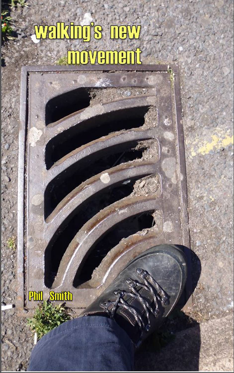 Walking's New Movement: Opportunities, Decelerations and Beautiful Obstacles in the Performances, Politics, Philosophies and Spaces of Contemporary Radical Walking