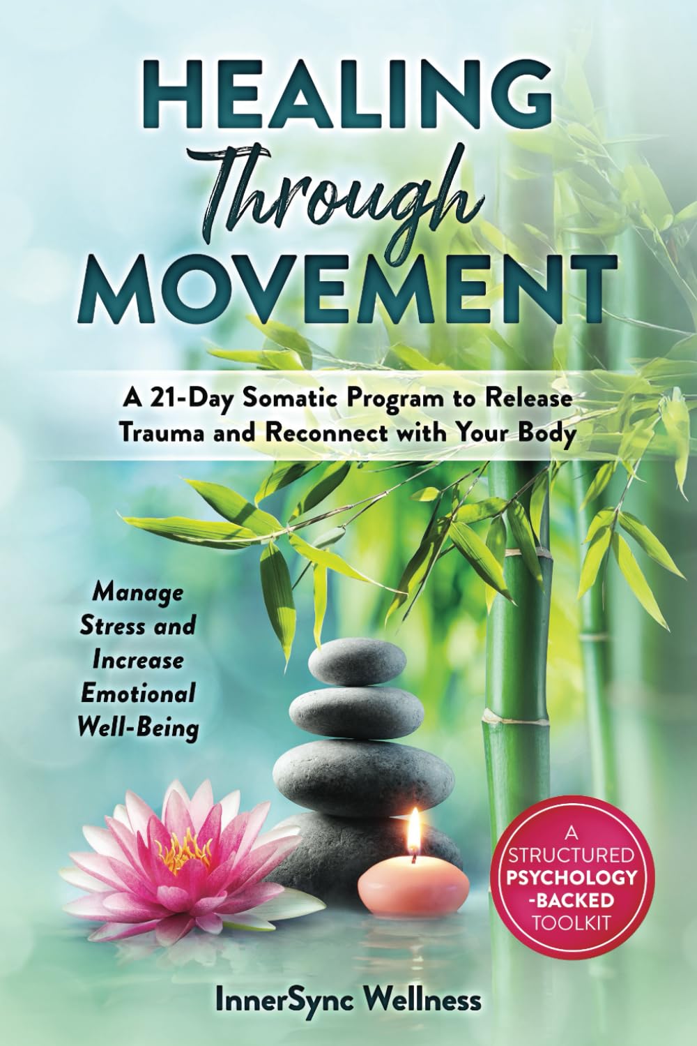 Healing Through Movement: A 21-Day Somatic Program to Release Trauma and Reconnect with Your Body: A structured psychology-backed toolkit offering a .