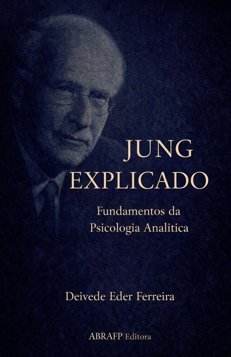 Jung Explicado: Fundamentos da Psicologia Analítica: 2 (Clássicos Da Psicanálise - Autores Explicados)