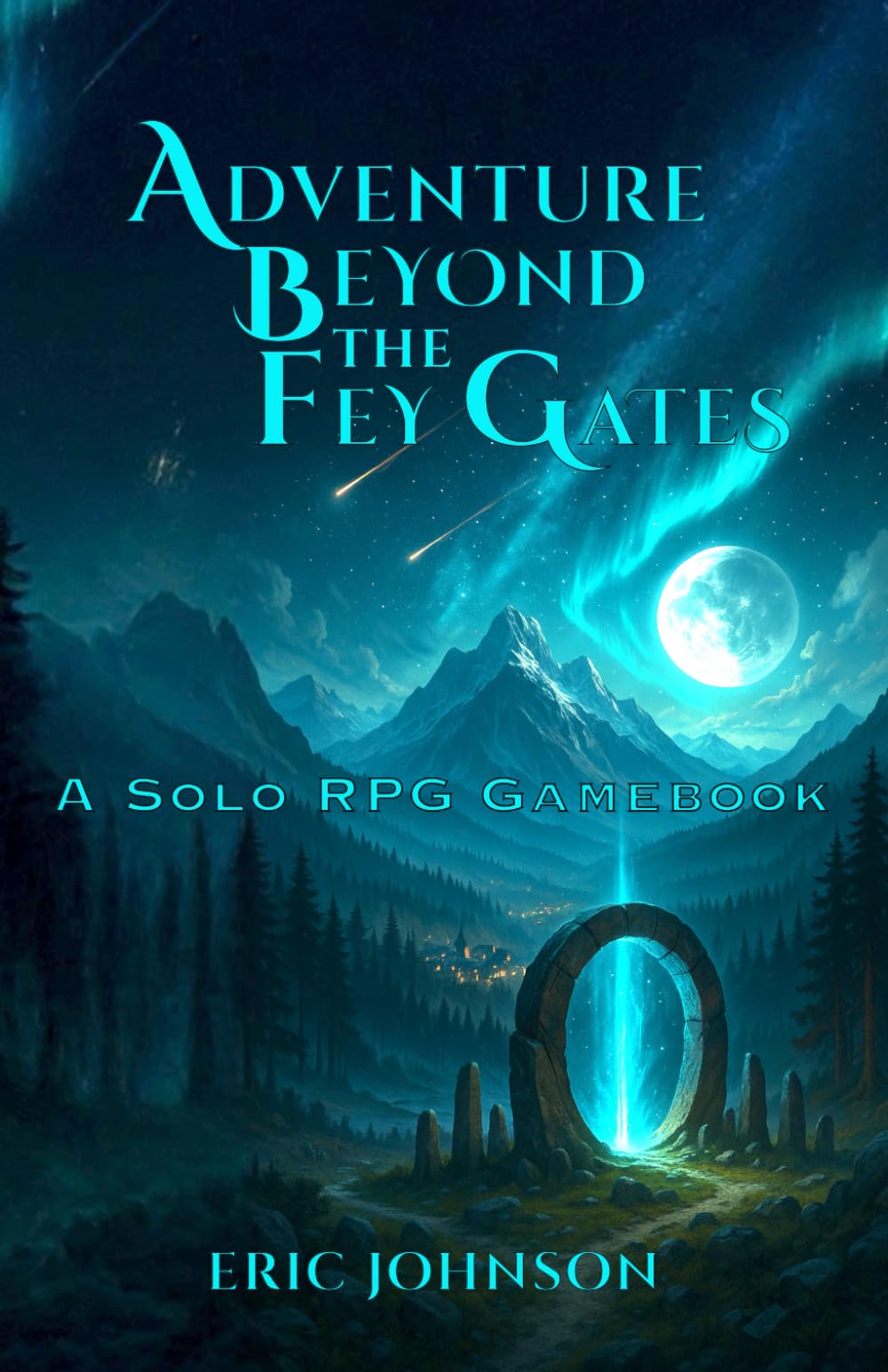 Adventures Beyond the Fey Gates: A Solo RPG Gamebook