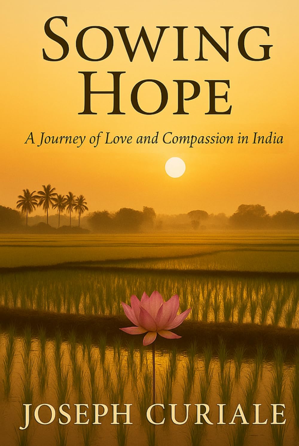 Sowing Hope: A Journey of Love and Compassion in India