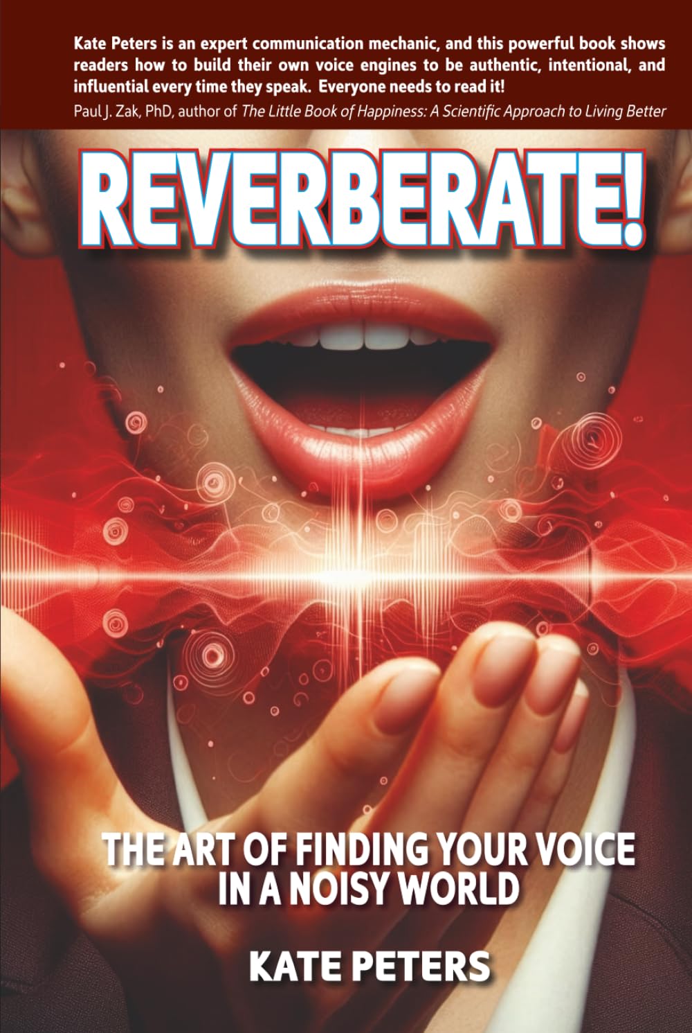 Reverberate!: The art of finding your voice in a noisy world