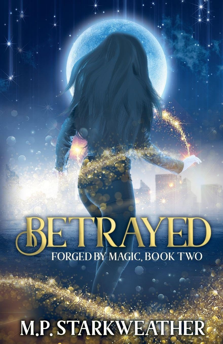 Betrayed: 2 (Forged by Magic)