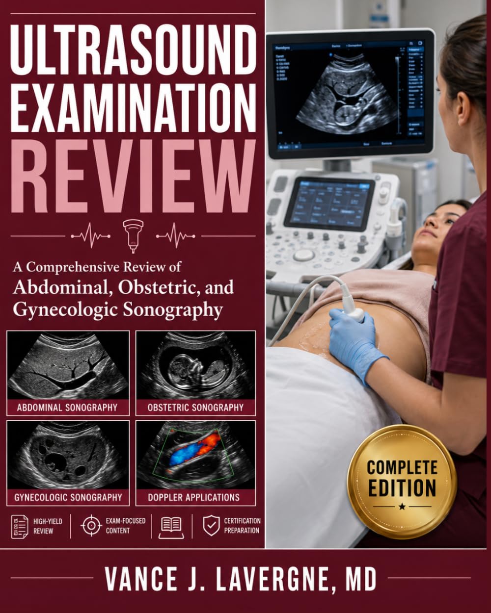 Ultrasound Examination Review: A Comprehensive Review of Abdominal, Obstetric, and Gynecologic Sonography (Clinical Sonography & Ultrasound Series)
