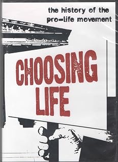 Choosing Life: The History of the Pro-life Movement