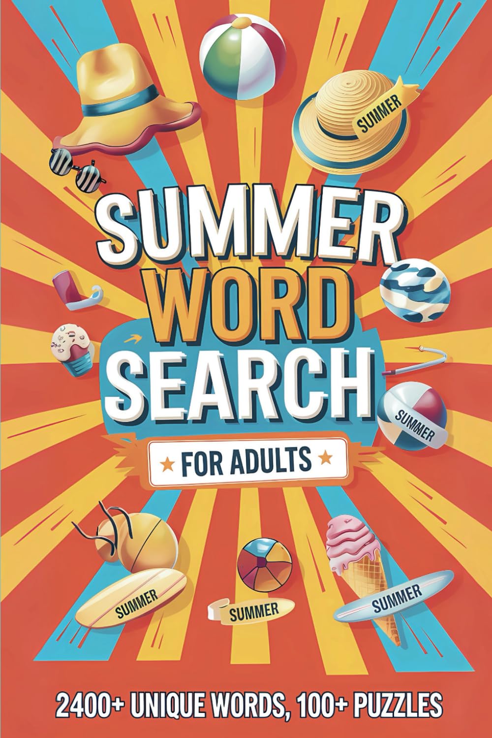 Summer Word Search For Adults: 2400+ Unique Words, 100+ Puzzle For Teens & Seniors, Seasonal Themed Scenes For Fun And Relax.