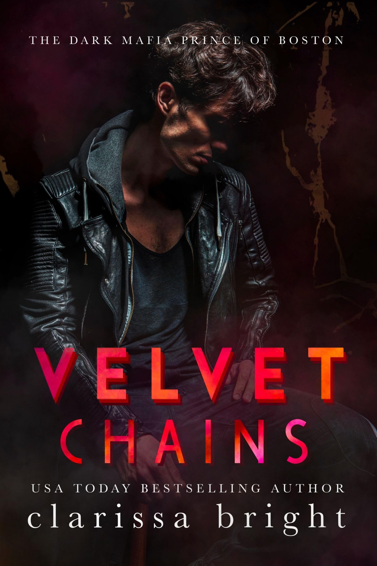 Velvet Chains (The Dark Prince of Boston Book 2)