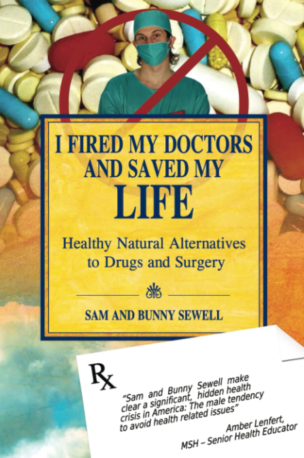 I Fired My Doctors and Saved My Life