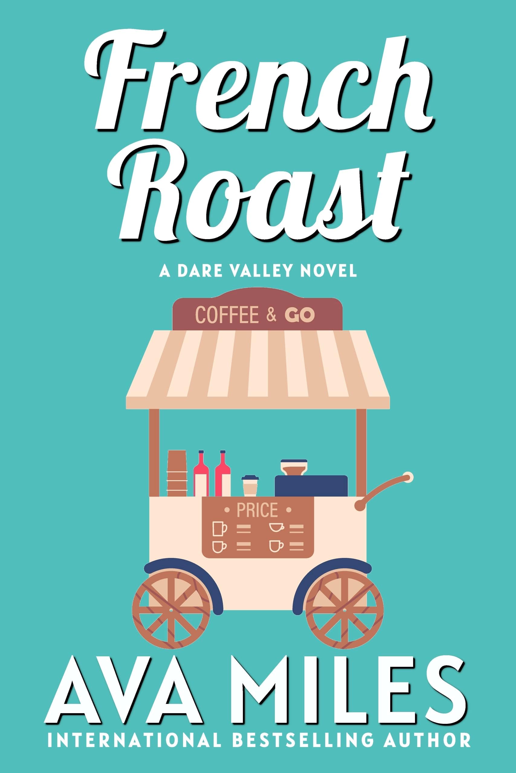 French Roast (Dare Valley Series, Book 2)