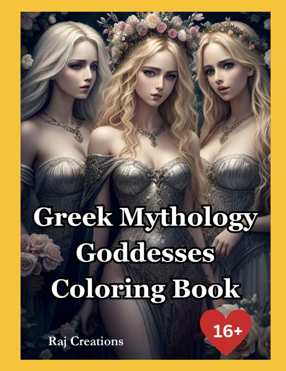 GREEK GODDESSES COLORING BOOK: COLOR THE BEAUTIFUL Deities (RAJ COLORING BOOKS)