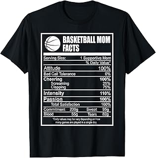 Funny Basketball Mom Nutrition Facts Proud Parent T-Shirt