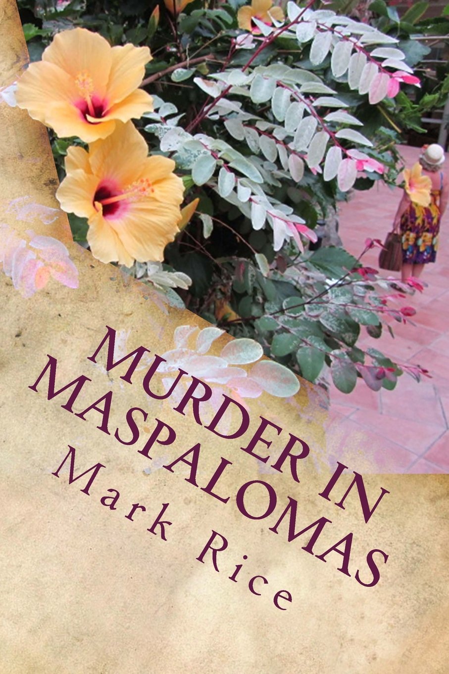 Murder in Maspalomas: Would you help a friend? Someone you’ve known for years but then you drifted apart. Matt did and lived to regret it. Someone ... died in Maspalomas.: Volume 1 (Almost Real)