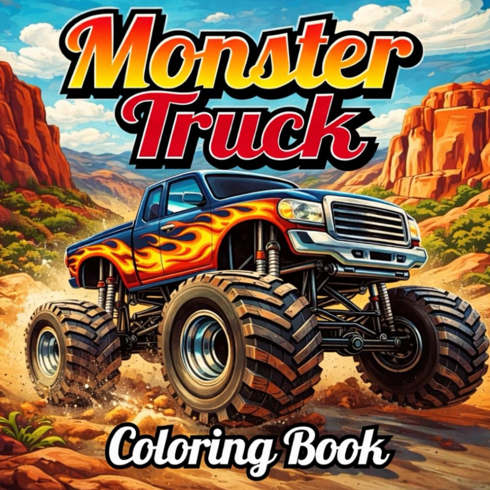 Monster Truck Coloring Book: Big Wheels, Wild Rides & Epic Trucks to Color Bold and Easy Monster Truck Designs for Kids Ages 4–8