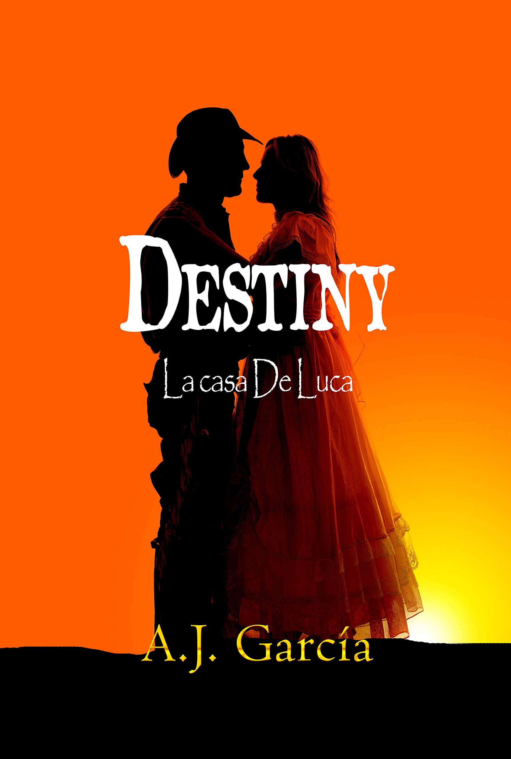 Destiny - La casa De Luca: NOVELA WESTERN, ROMANCE, CARGADA DE EMOCIÓN E INTRIGA, DESCUBRE LOS OSCUROS SECRETOS DE UNA FAMILIA ADINERADA DE CALIFORNIA EN 1882. (Spanish Edition)