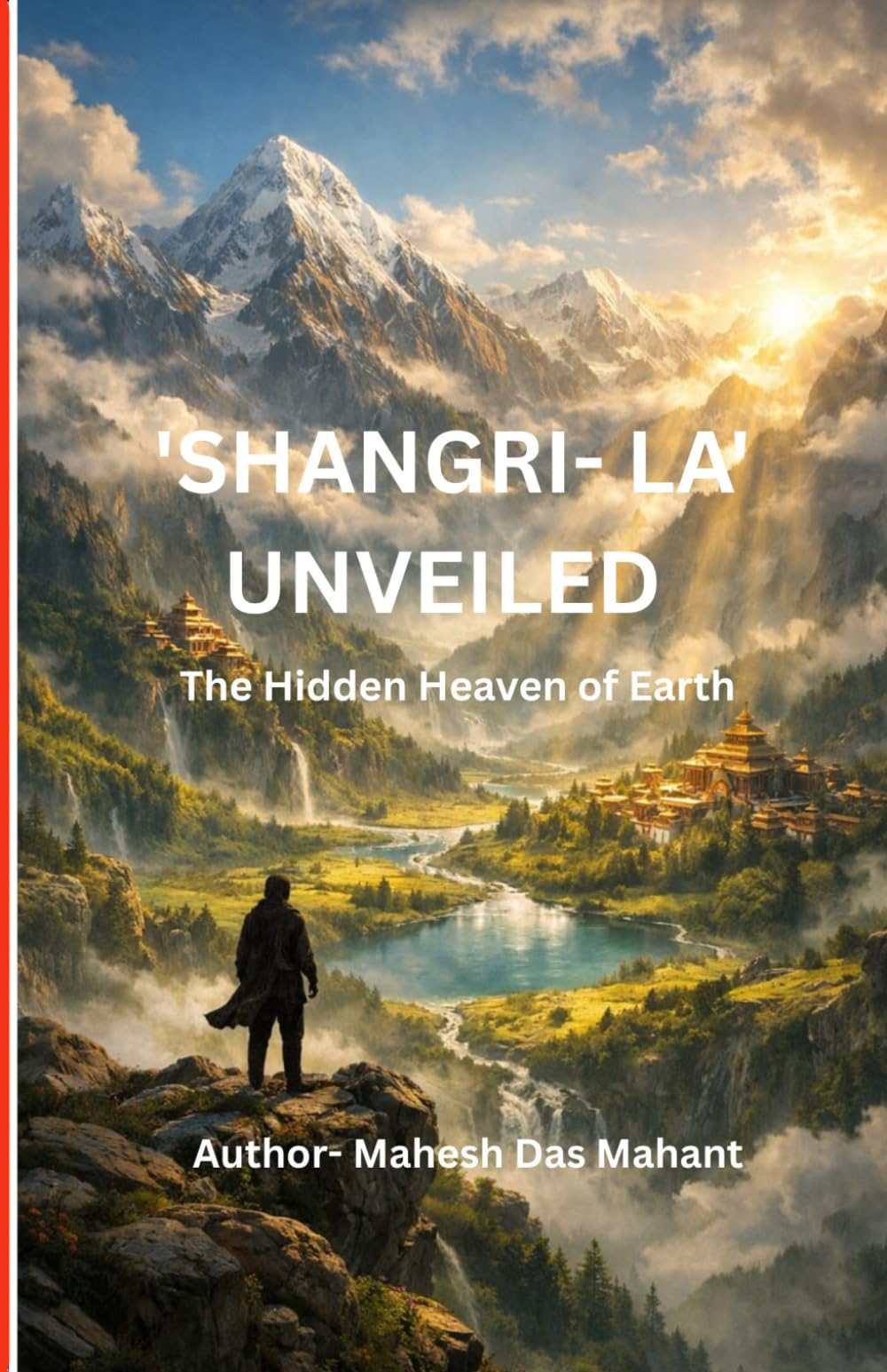 'Shangri- La' Unveiled: The Hidden Heaven of Earth