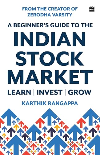 A Beginner's Guide To The Indian Stock Market | From the Creator of Zerodha Varsity - India's Largest Free Investing Platform