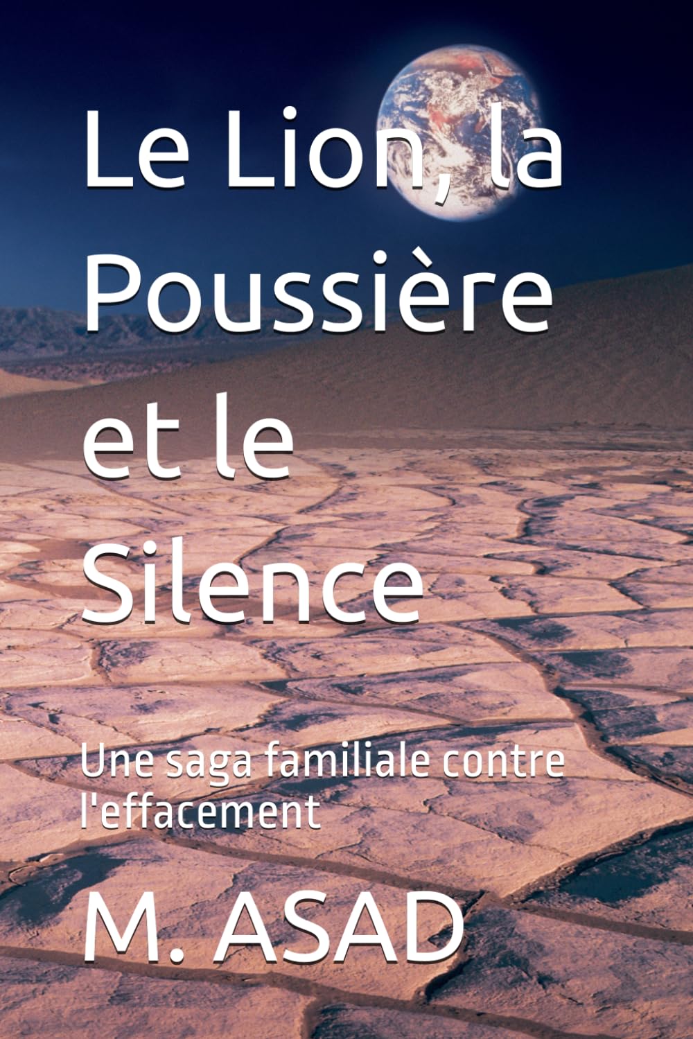 Le Lion, la Poussière et le Silence: Une saga familiale contre l'effacement