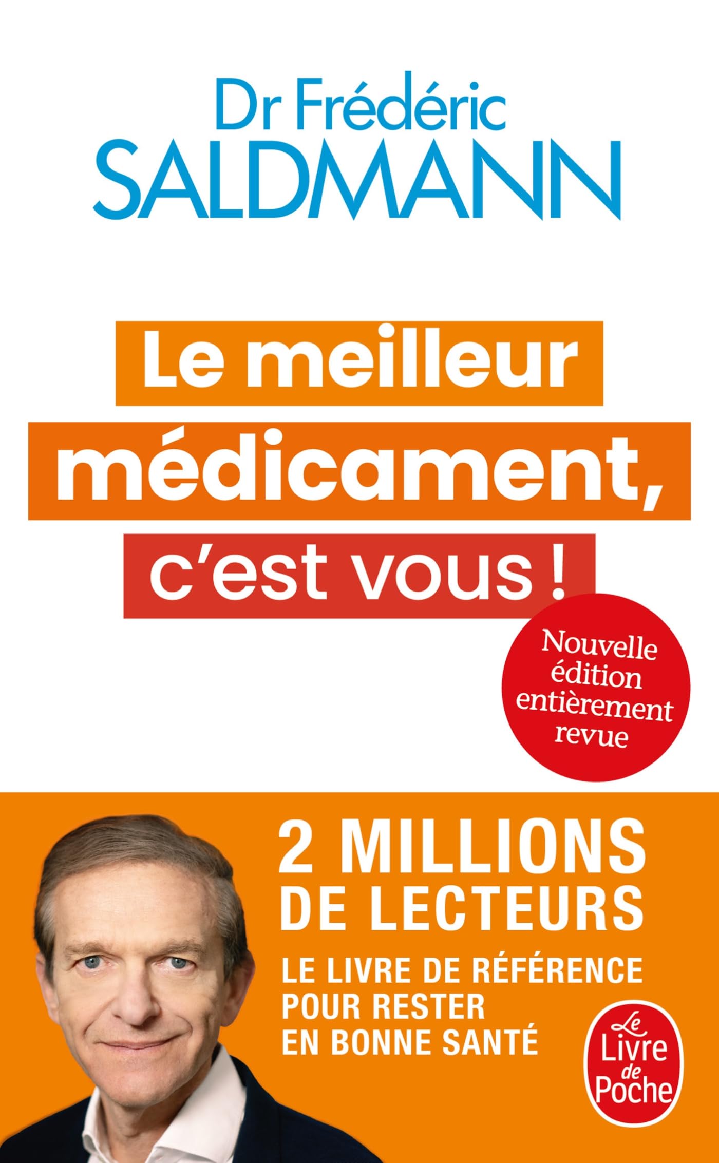 Le Meilleur médicament, c'est vous ! (Nouvelle édition)