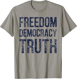 Freedom Democracy Truth Distressed T-Shirt
